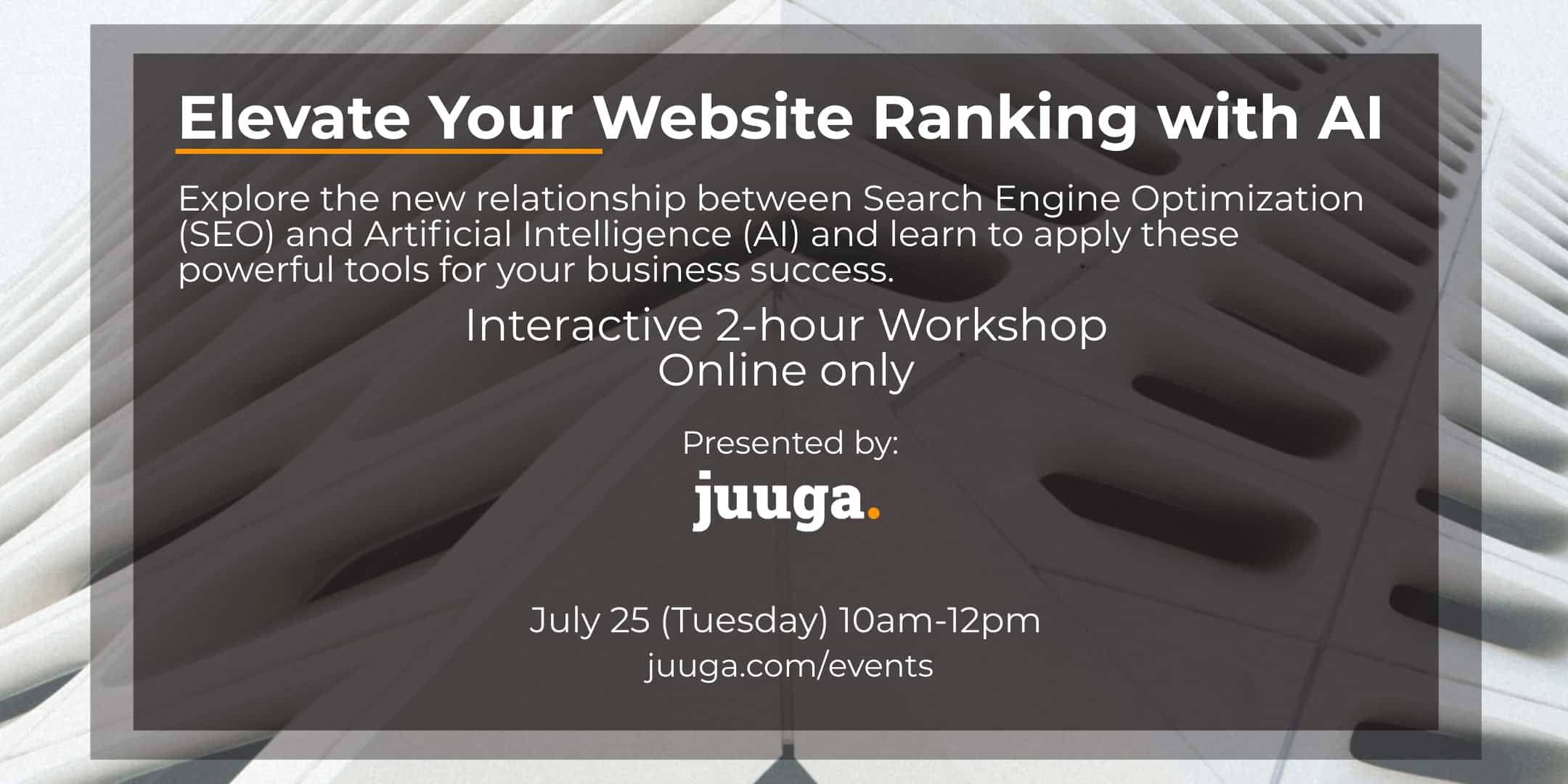Elevate Your Website Ranking Online with AI - Juuga Marketing Workshop